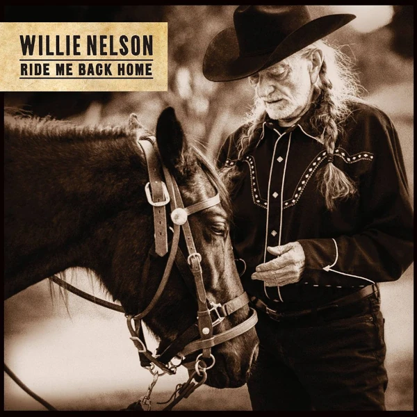 Willie Nelson Ride me back home